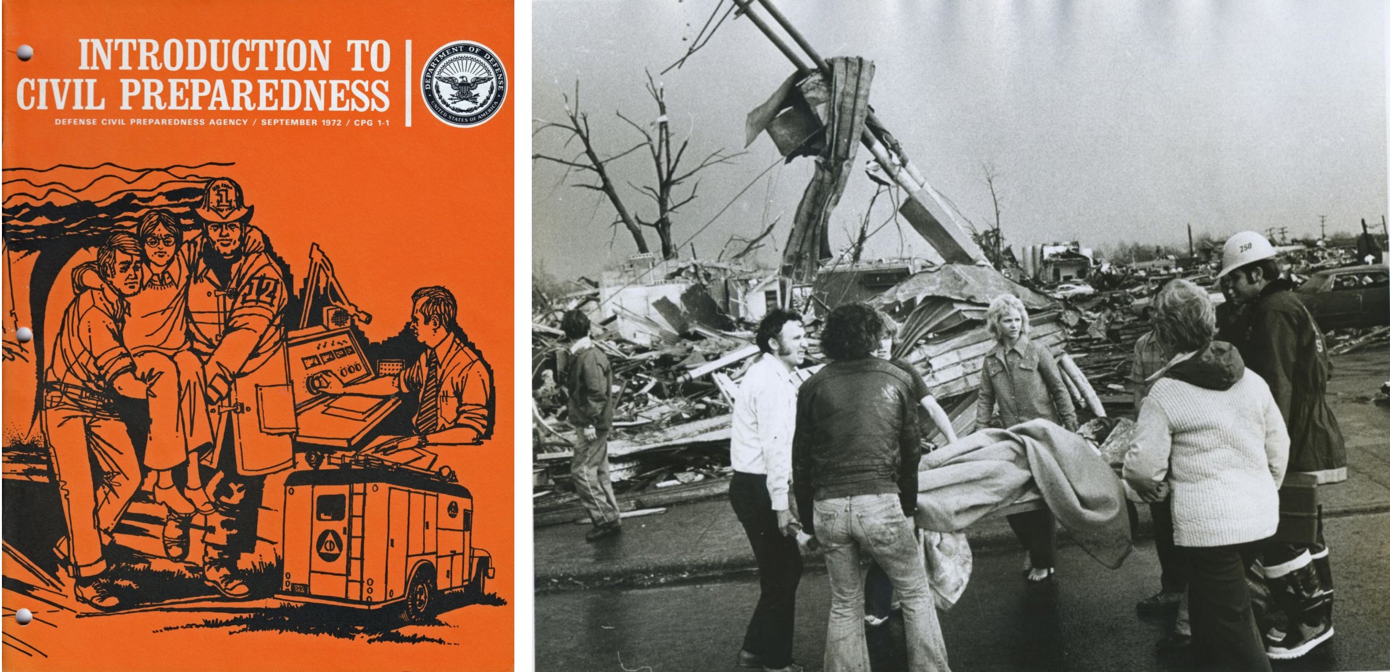 On the left, cover of a 1972 informational booklet. On the right, emergency preparedness in action during tornado recovery efforts.