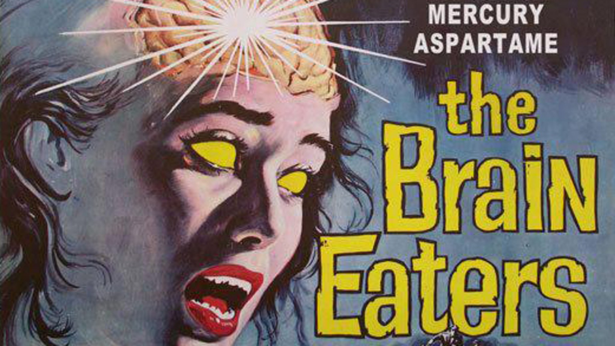 Adaptation of a 1958 sci-fi horror film poster meant to suggest scientific organizations conspire to harm people through fluoride, mercury, and aspartame exposure.