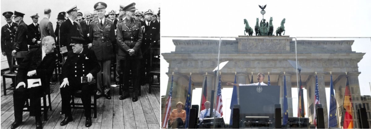 On the left, President Franklin D. Roosevelt and Prime Minister Winston S. Churchill . On the right, President Obama speaking to the people of Berlin in front of the Brandenburg Gate.
