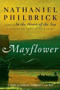 Mayflower: A Story of Courage, Community, and War Mayflower: A Story of Courage, Community, and War