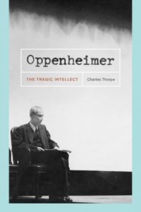 Oppenheimer: The Tragic Intellect Oppenheimer: The Tragic Intellect