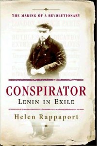 Conspirator: Lenin in Exile Conspirator: Lenin in Exile