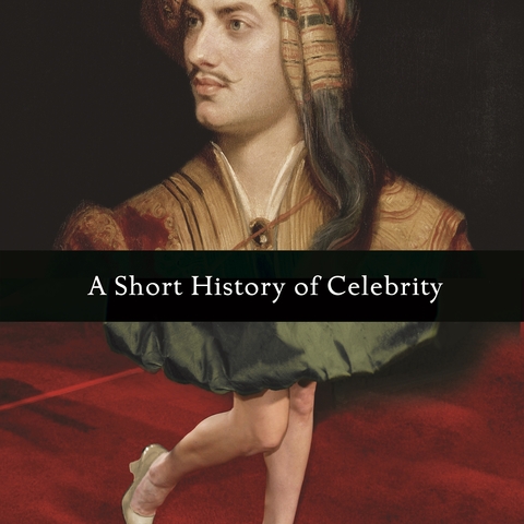 Cover of A Short History of Celebrity by Fred Inglis.