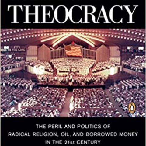 American Theocracy: The Peril and Politics of Radical Religion, Oil, and Borrowed Money in the 21st Century, by Kevin Phillips book cover.