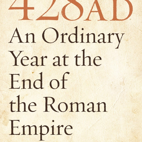 Cover of 428 AD: An Ordinary Year at the End of the Roman Empire by Giusto Traina.