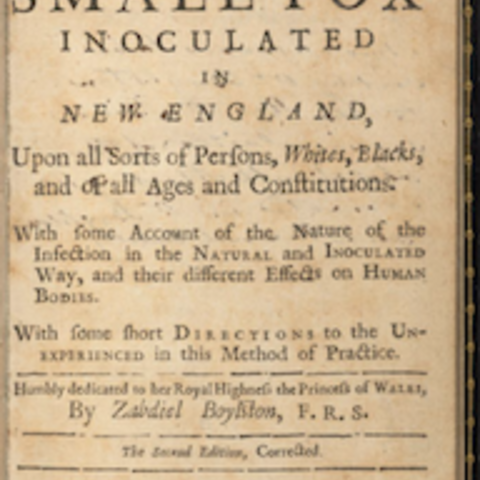 Title page of Zabdiel Boylston’s An Historical Account of the Small-pox Inoculated in New England, published in 1730.