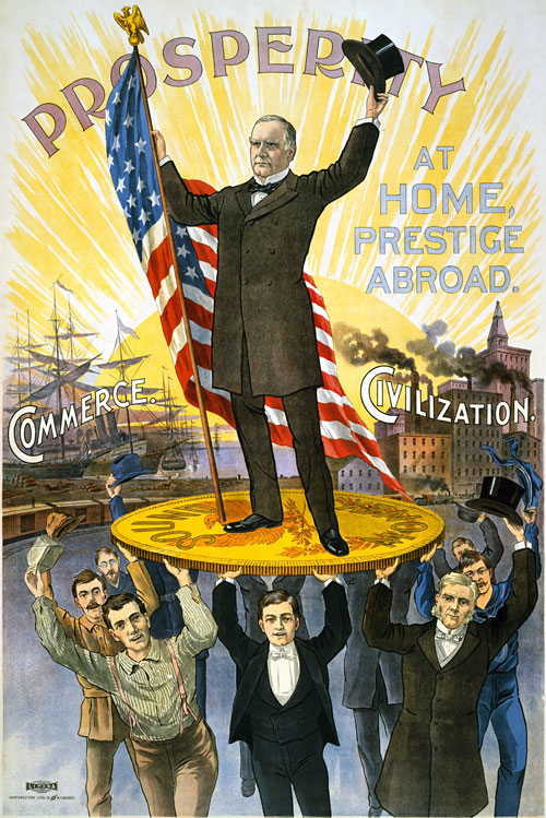 A 1900 poster shows President William McKinley campaigning for the maintenance of a gold standard for the dollar, which he said gave Americans prosperity and prestige.