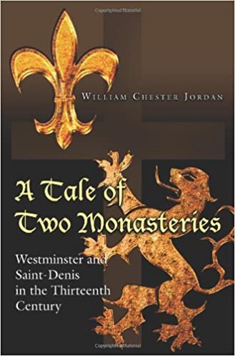 Cover of A Tale of Two Monasteries: Westminster and Saint-Denis in the Thirteenth Century by William Chester Jordan