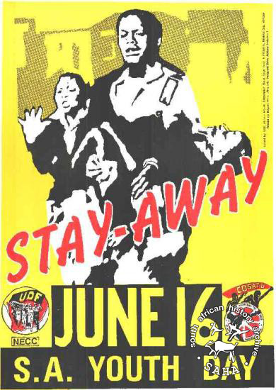 poster, COSATU AND UDF, “Stay-Away: June 16 S.A. Youth Day,” 1987. SOURCE: South African Historical Archive