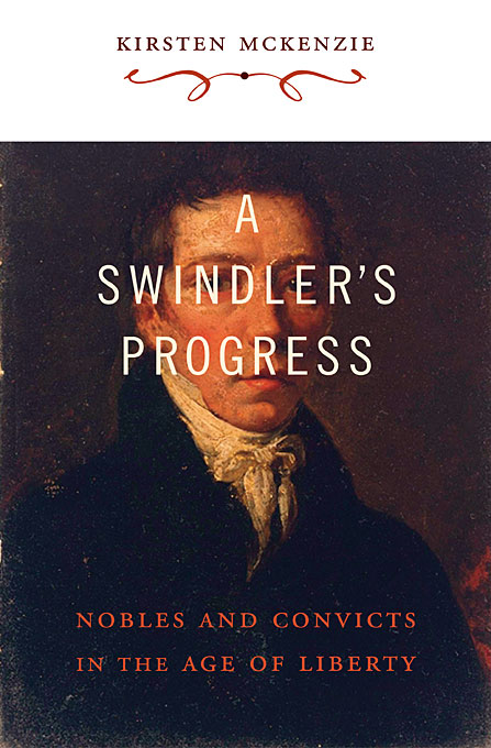 Cover of A Swindler's Progress: Nobles and Convicts in the Age of Liberty by Kirsten McKenzie
