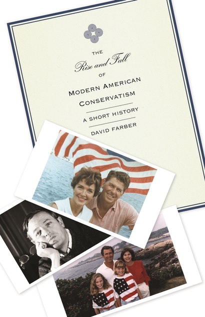 Cover of The Rise and Fall of Modern American Conservatism: A Short History by David Farber