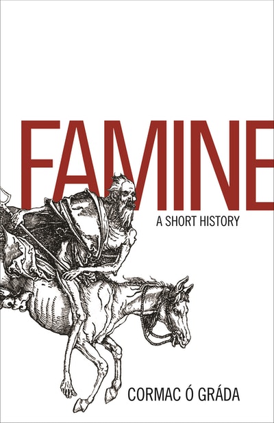 Cover of Famine: A Short History by Cormac Ó Gráda