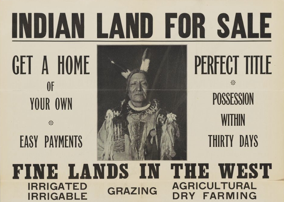 Advertisment of an upcoming land sale by the United States Department of the Interior in 1911.The Interior Department published many advertisements like to encourage white settlers to purchase ‘excess’ reservation lands.