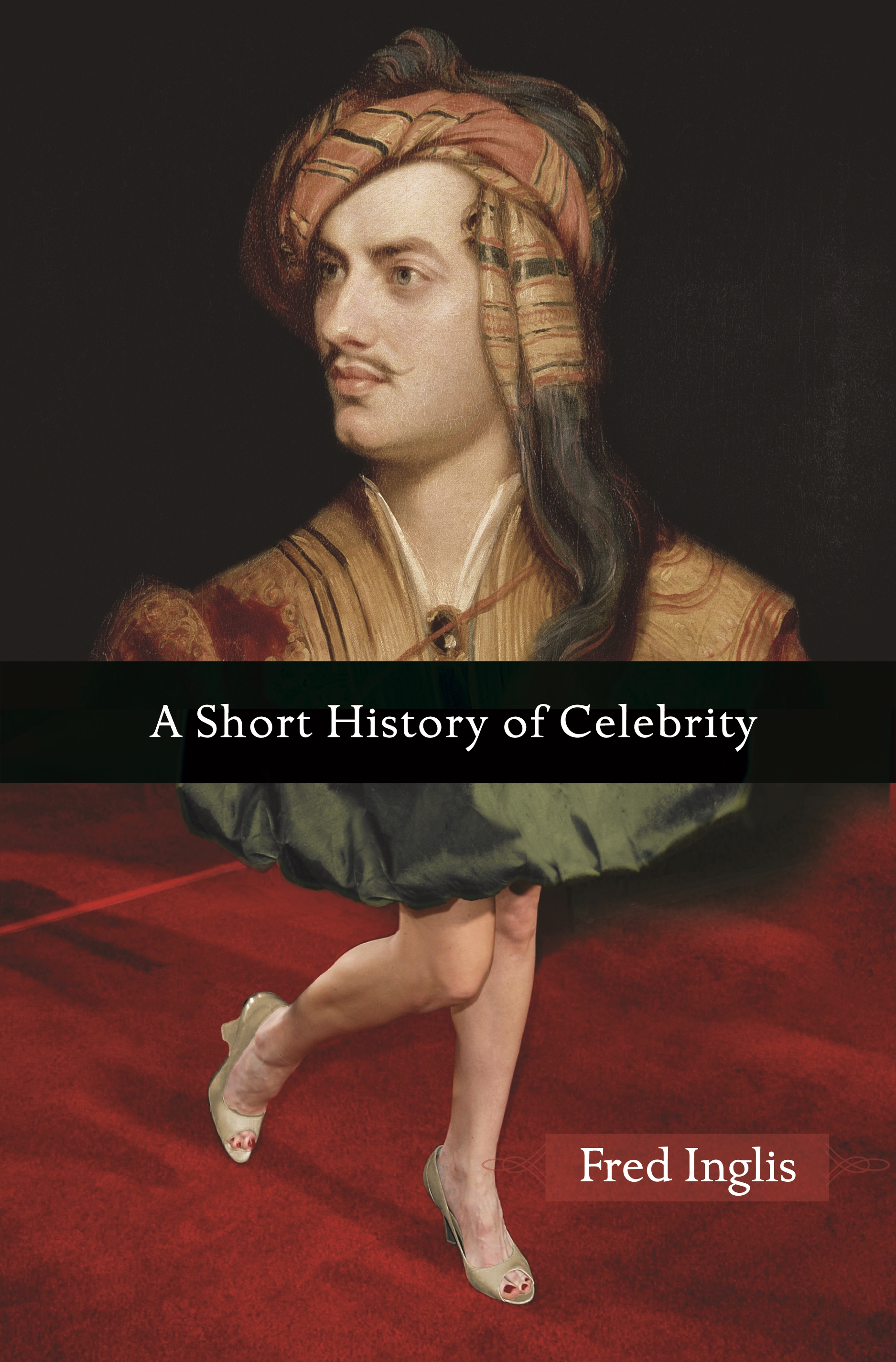 Cover of A Short History of Celebrity by Fred Inglis