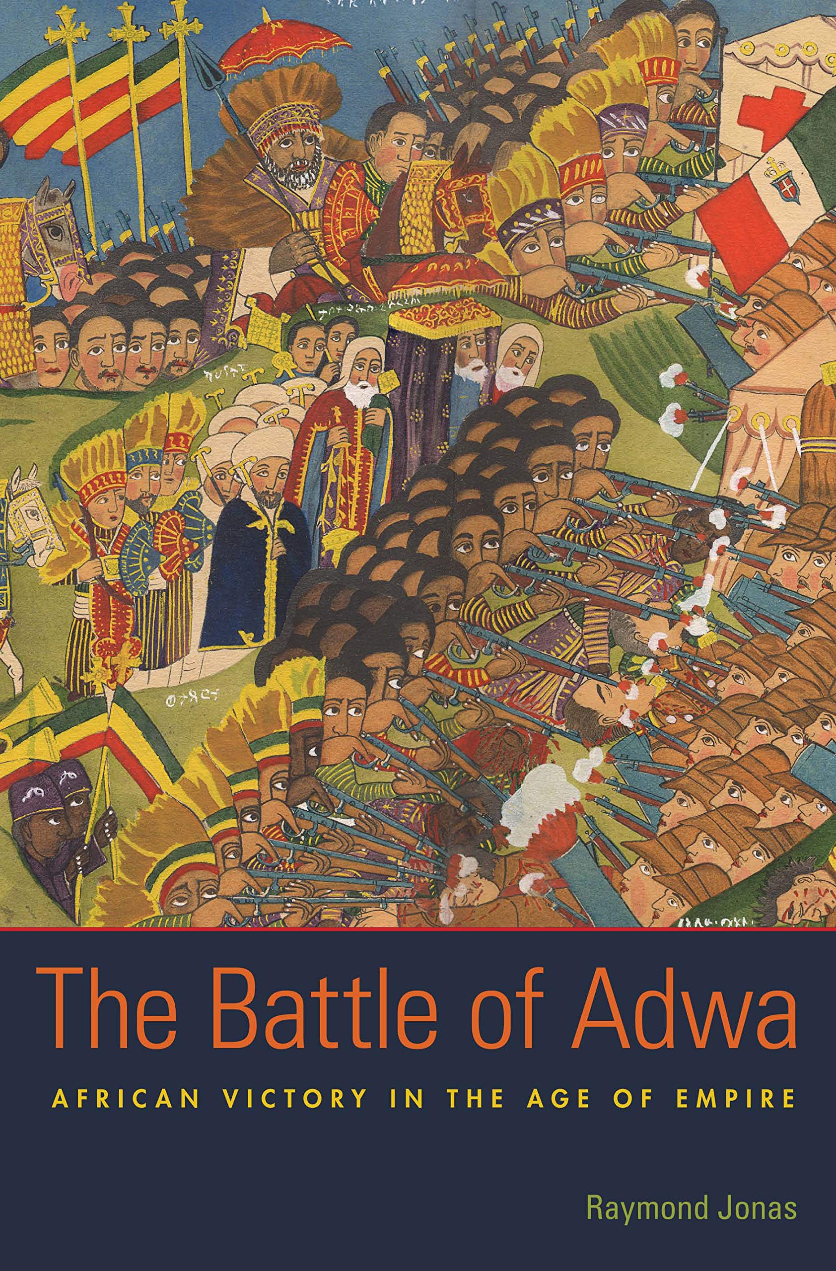 Cover of  The Battle of Adwa African Victory in the Age of Empire by Raymond Jonas