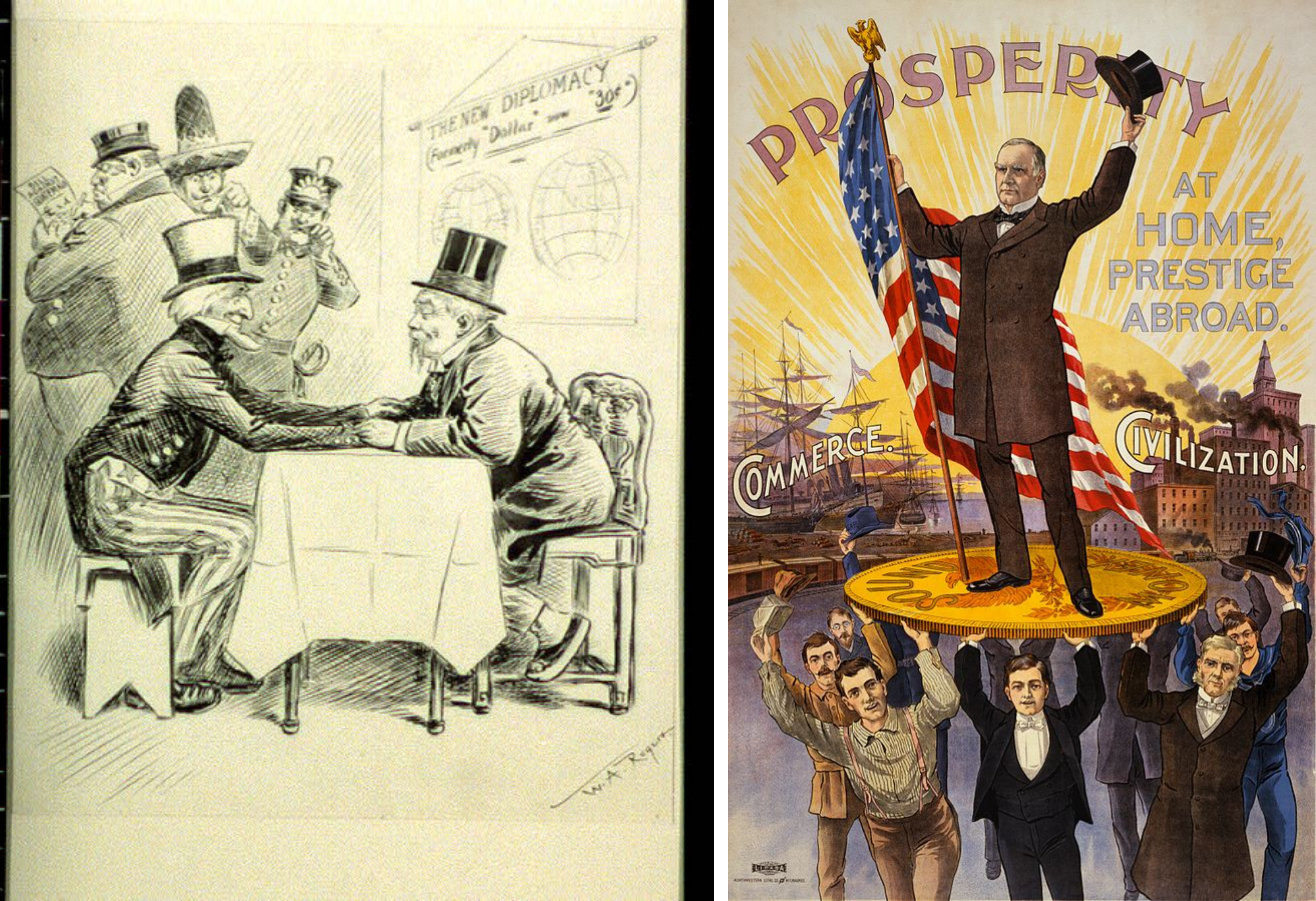 On the left, a political cartoon from 1913 in which Uncle Sam sits at a table with a Chinese official while representations of Great Britain, Mexico, and Japan look on. On the right, a campaign poster showing William McKinley holding U.S. flag and standing on gold coin 'sound money.'