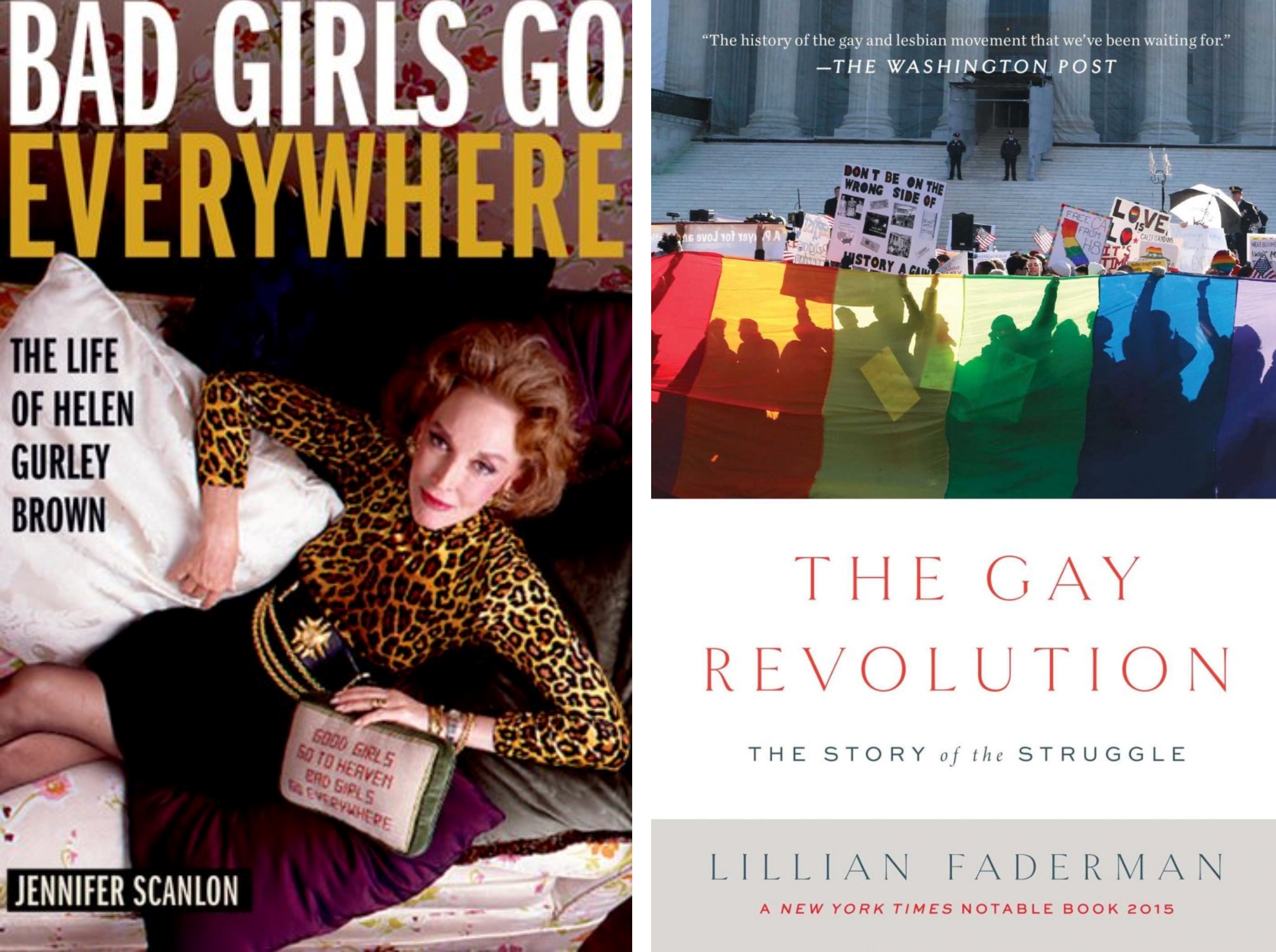 On the left, the cover of 'Bad Girls Go Everywhere.' On the right, the cover of 'The Gay Revolution.'