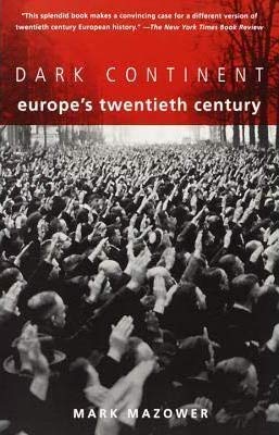 Cover for Dark Continent: Europe’s Twentieth Century.