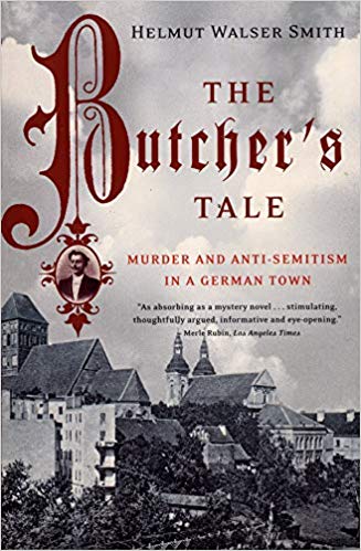 Cover for The Butcher’s Tale: Murder and Anti-Semitism in a German Town.