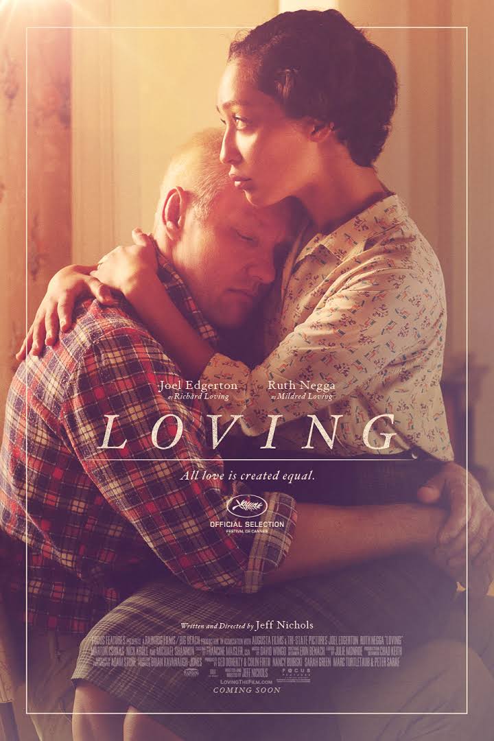 Loving, directed by Jeff Nichols.