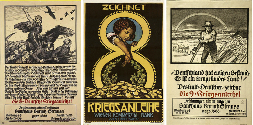 A 1918 poster urging Austrians to contribute funds to the war effort (left). A 1918 poster from the Baruch Strauss Bank urging Germans to buy the 8th German war bonds (middle). A 1918 poster from the Baruch Strauss Bank urging Germans to buy the 9th German war bonds (right).
