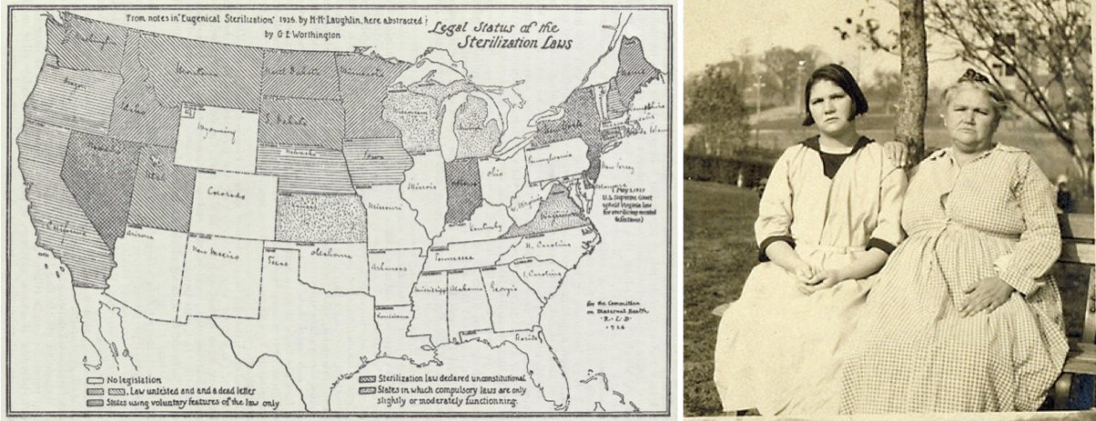 On the left, a 1929 map of states that had implemented sterilization legislation. On the right, Carrie Buck and her mother Emma Buck at the Virginia Colony for Epileptics and Feebleminded in 1924