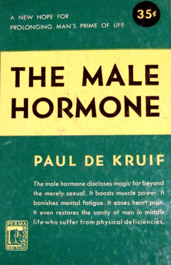 Paul de Kruif’s 1945 publication 'The Male Hormone.'