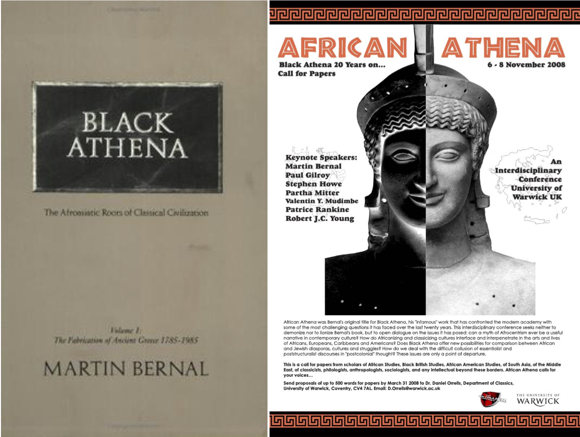 On the left, the first volume of Martin Bernal’s 1987 Black Athena: The Afroasiatic Roots of Classical Civilization. On the right, an advertisement for a 2008 academic conference at the University of Warwick.