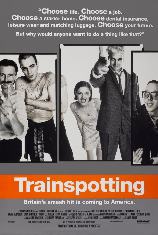 Trainspotting, directed by Danny Boyle.