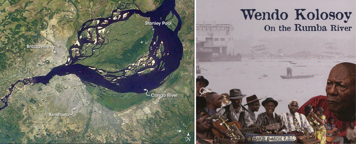 On the left, a satellite image of Brazzaville, Kinshasa, and the Malebo Pool. On the right, Papa Wendo Kolosoy’s 2004 album 'On the Rumba River.'