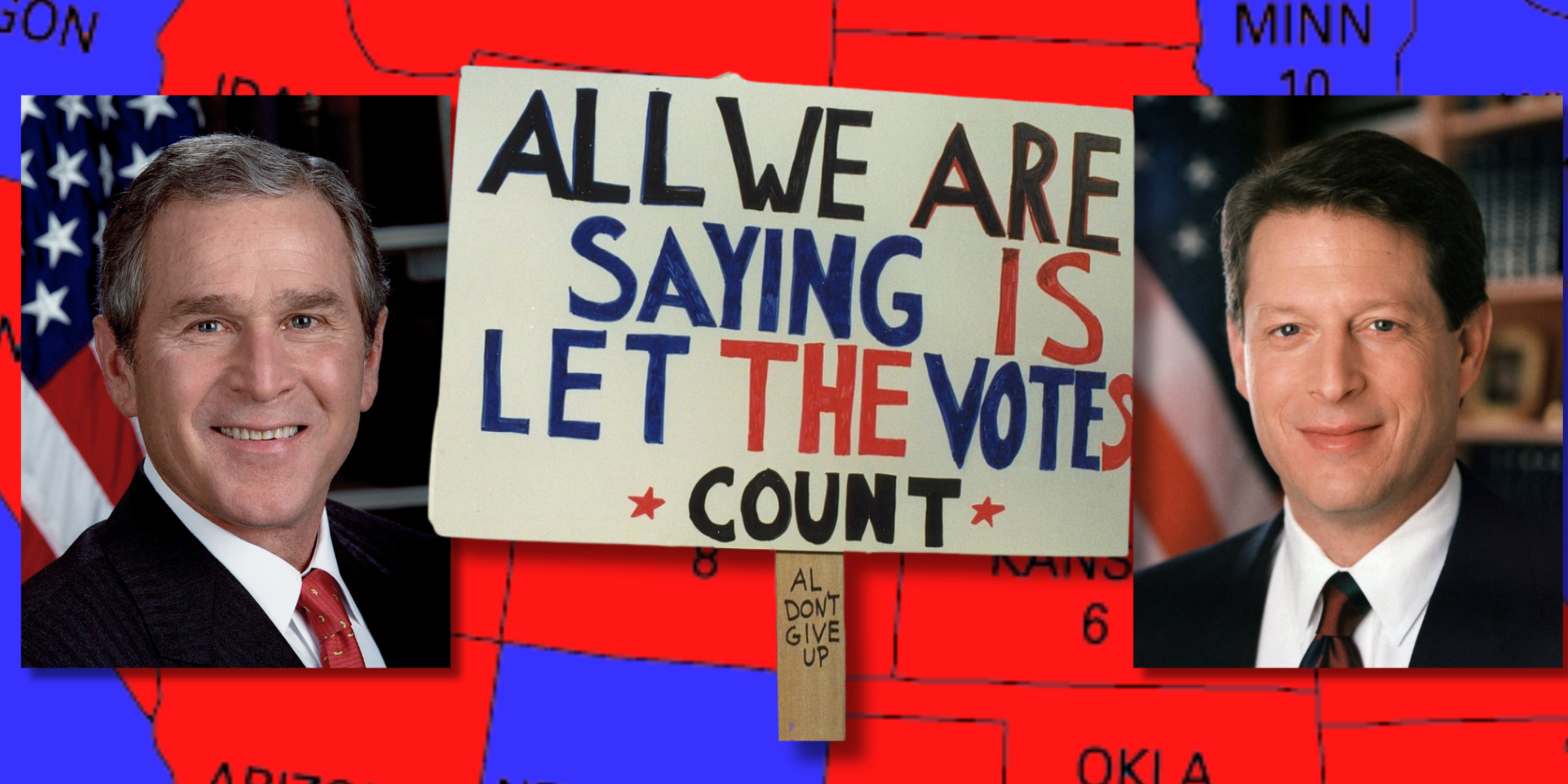 George W. Bush (left) and Al Gore Jr. (right) in front of the 2000 electoral map. In the center is a protest sign saying "All We Are Saying is Let the Votes Count."