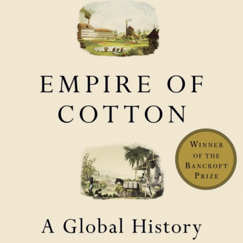 book cover of Empire of Cotton - A Global History