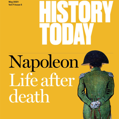 cover of History Today featuring article Napoleon Life after Death