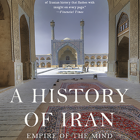 Cover of A History of Iran Empire of the Mind by Michael Axworthy.