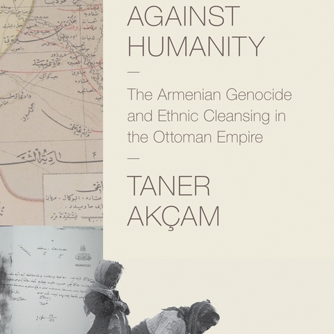 Cover of The Young Turks' Crime against Humanity: The Armenian Genocide and Ethnic Cleansing in the Ottoman Empire by Taner Akçam