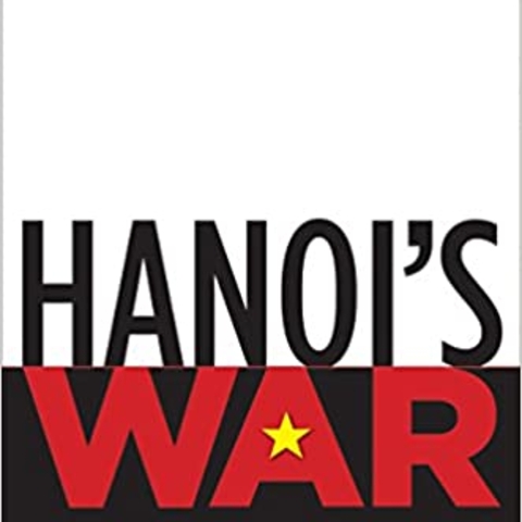 Hanoi's War: An International History of the War for Peace in Vietnam, by Lien-Hang T. Nguyen Book Cover.