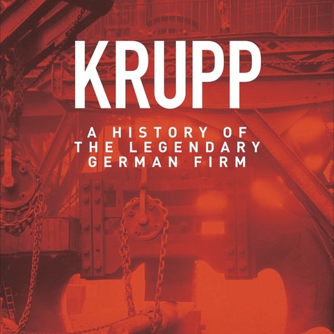 Cover of Krupp: A History of the Legendary German Firm by Harold James.