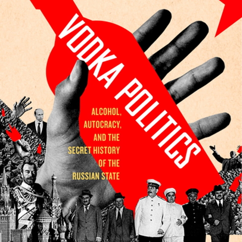 Cover of Vodka Politics by Mark Lawrence Schrad