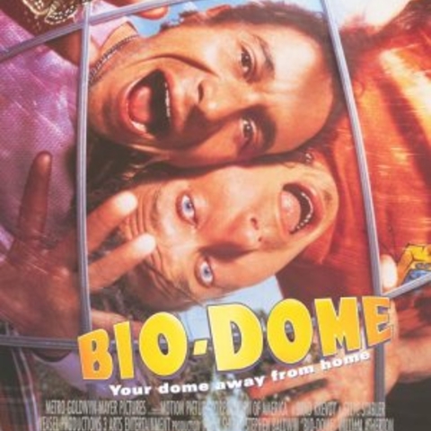 The 1996 comedy, Bio-Dome.