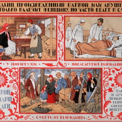 Soviet poster circa 1925, warning against midwives performing abortions. Translation: "Miscarriages induced by either trained or self-taught midwives not only maim the woman, they also often lead to death."