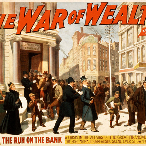 This promotional poster for an 1895 Broadway melodrama promised to recreate a dramatic "run on the bank" onstage. It could have been any number of nineteenth-century financial crises. The U.S. experienced panics in the years 1819, 1837, 1857, 1873, and 1893.