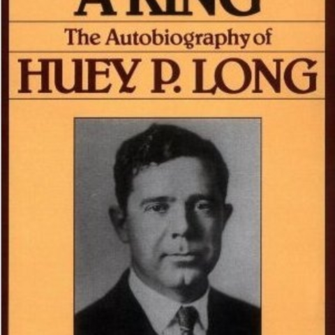 Huey Long's autobiography, Every Man a King