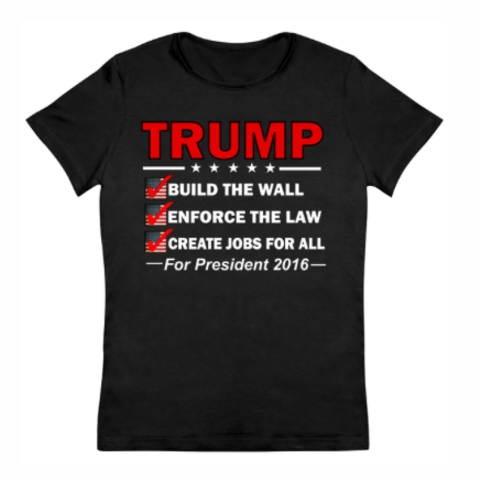 A t-shirt for supporters of President-Elect Donald Trump's 2016 campaign.