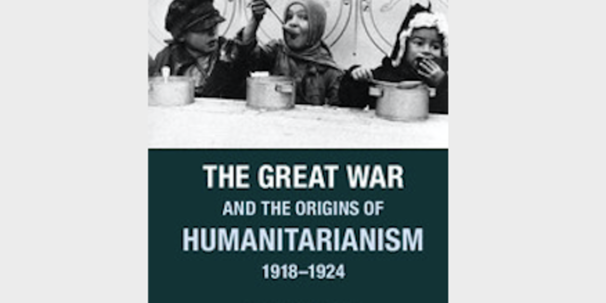 10/13/2014: Hot off the Presses: War and Humanitarianism | Origins